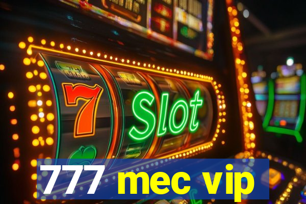 777 mec vip